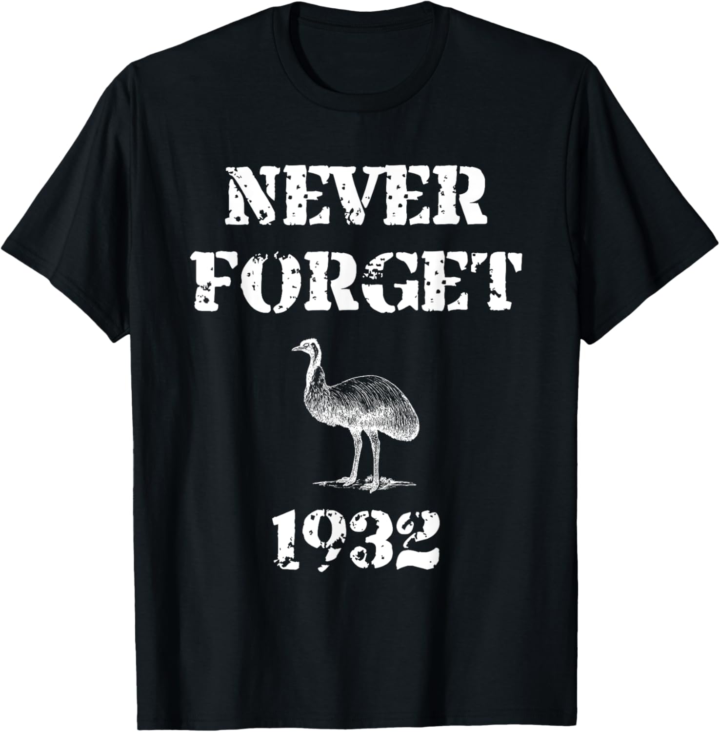 Emu War 1932 Never Forget T Shirt