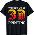 You Had Me At 3D Printing Additive Manufacturing 3D Printer