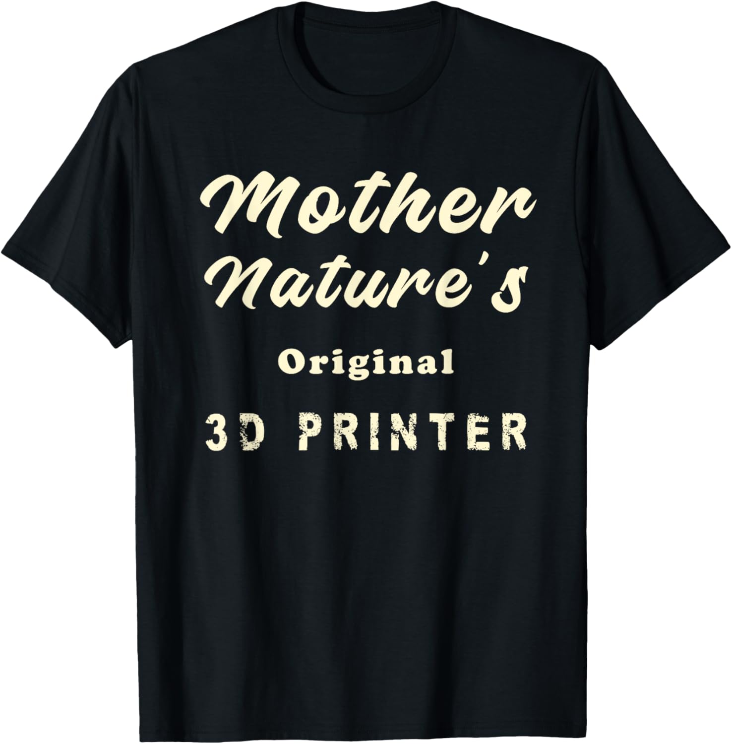 Mother Natures Original 3D Printer Funny Matching Sarcasm