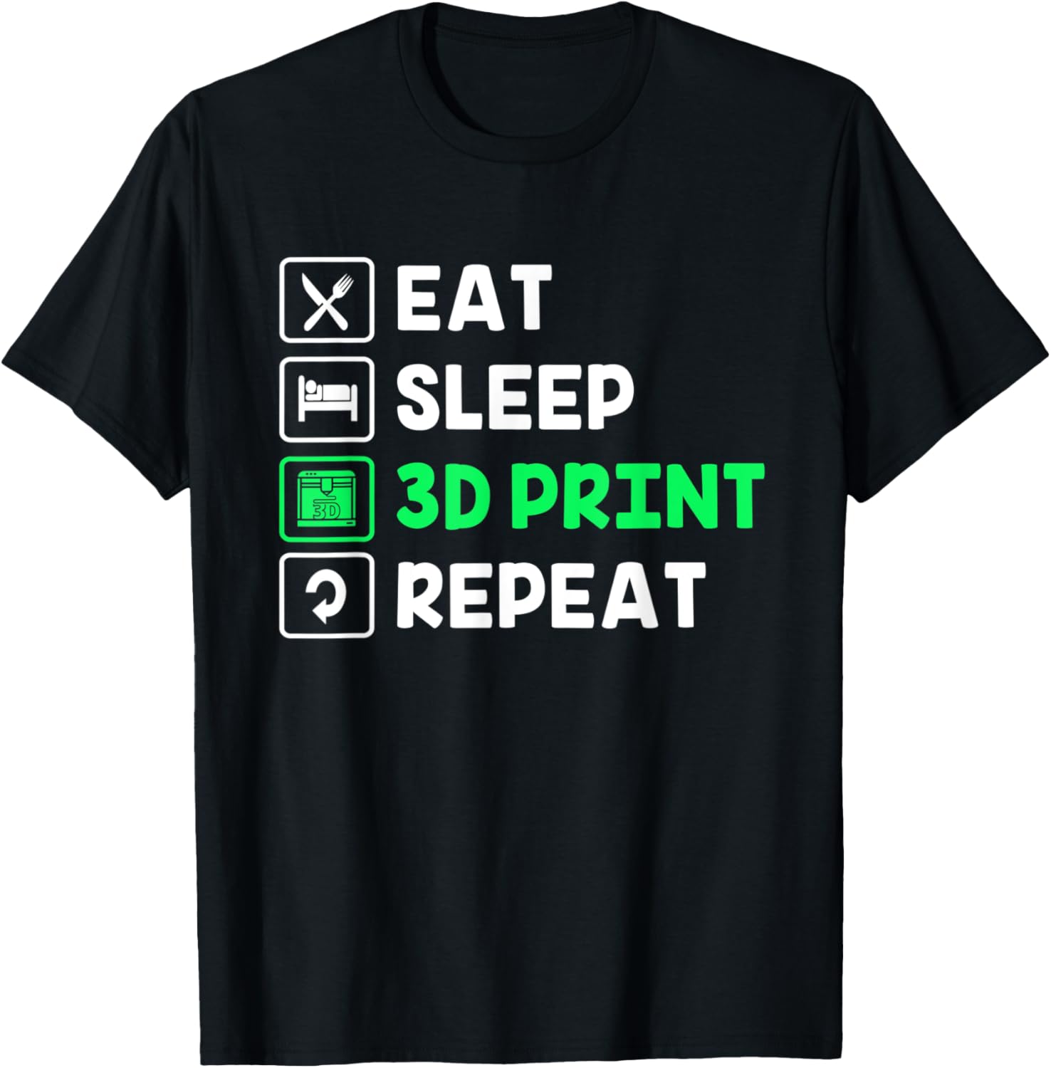 3D Printing Eat Sleep 3D Print Repeat