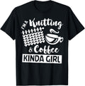 I'm A Knitting And Coffee Kinda Girl Funny Yarn Crocheting