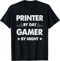 Printer By Day Gamer By Night