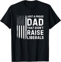 Vintage Usa Flag Just A Proud Dad That Didnt Raise Liberals