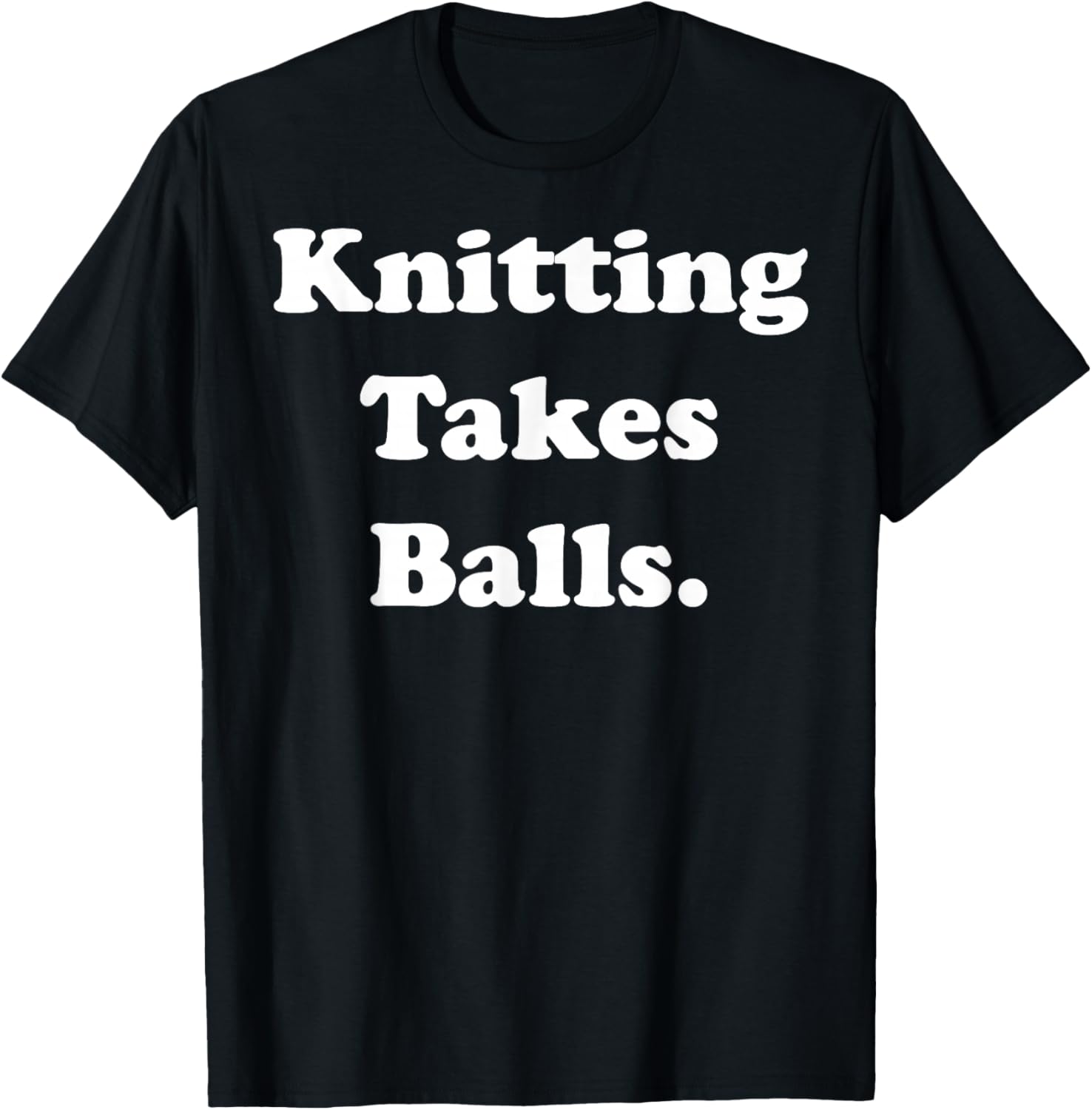 Knitting Takes Balls Yarn Humor Quote