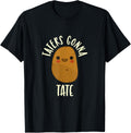 Taters Gonna Tate T Shirt Cute Potato Best Cute Funny