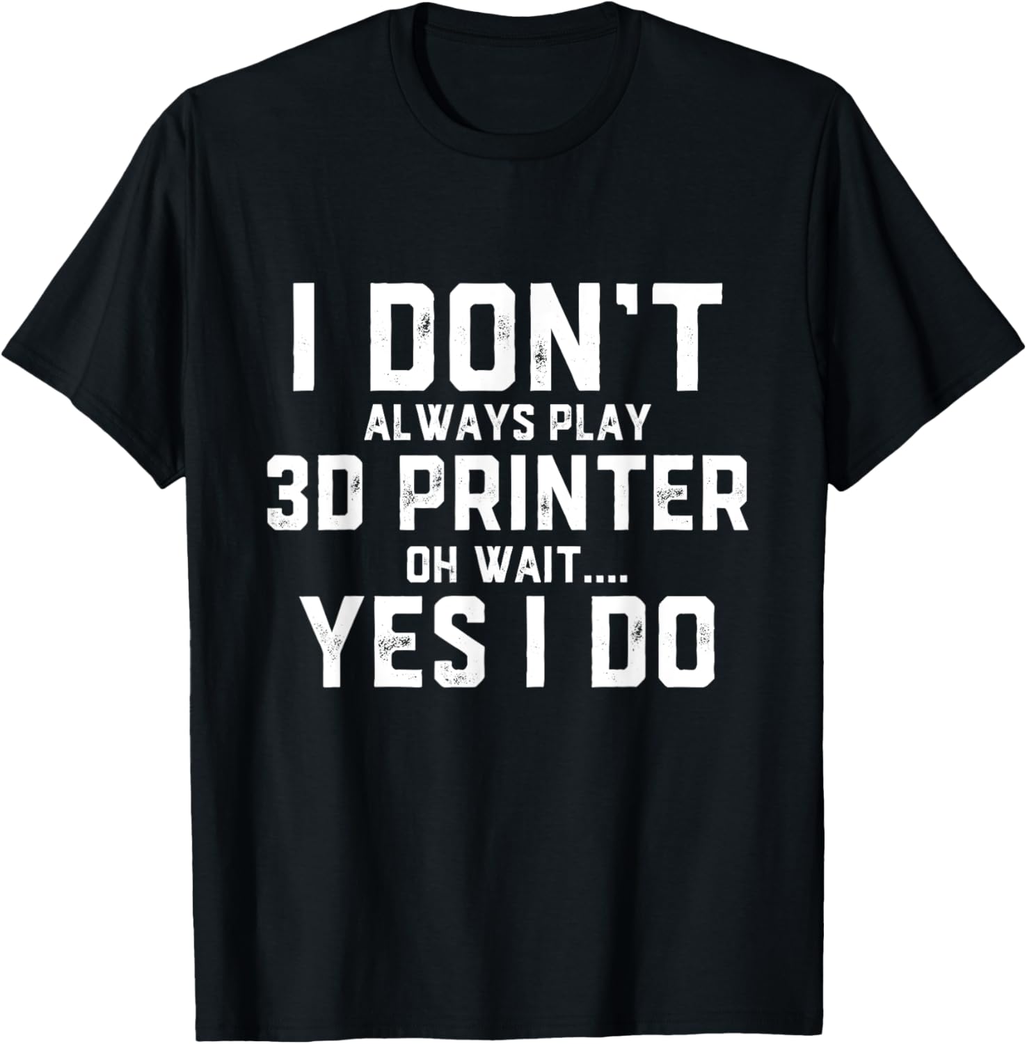 3D Printer Funny Gag Women Men 3D Printers