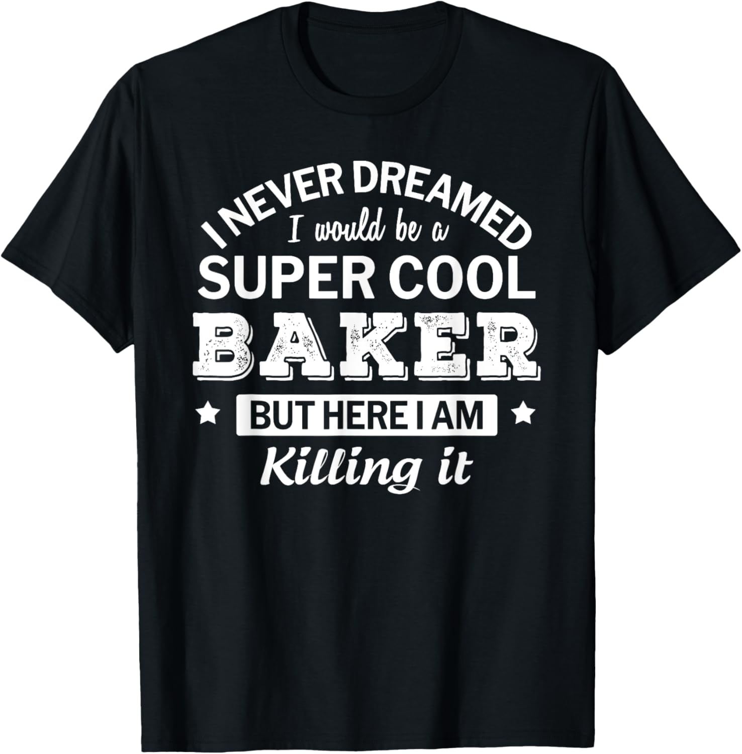 Funny Baker Tshirt Appreciationgift