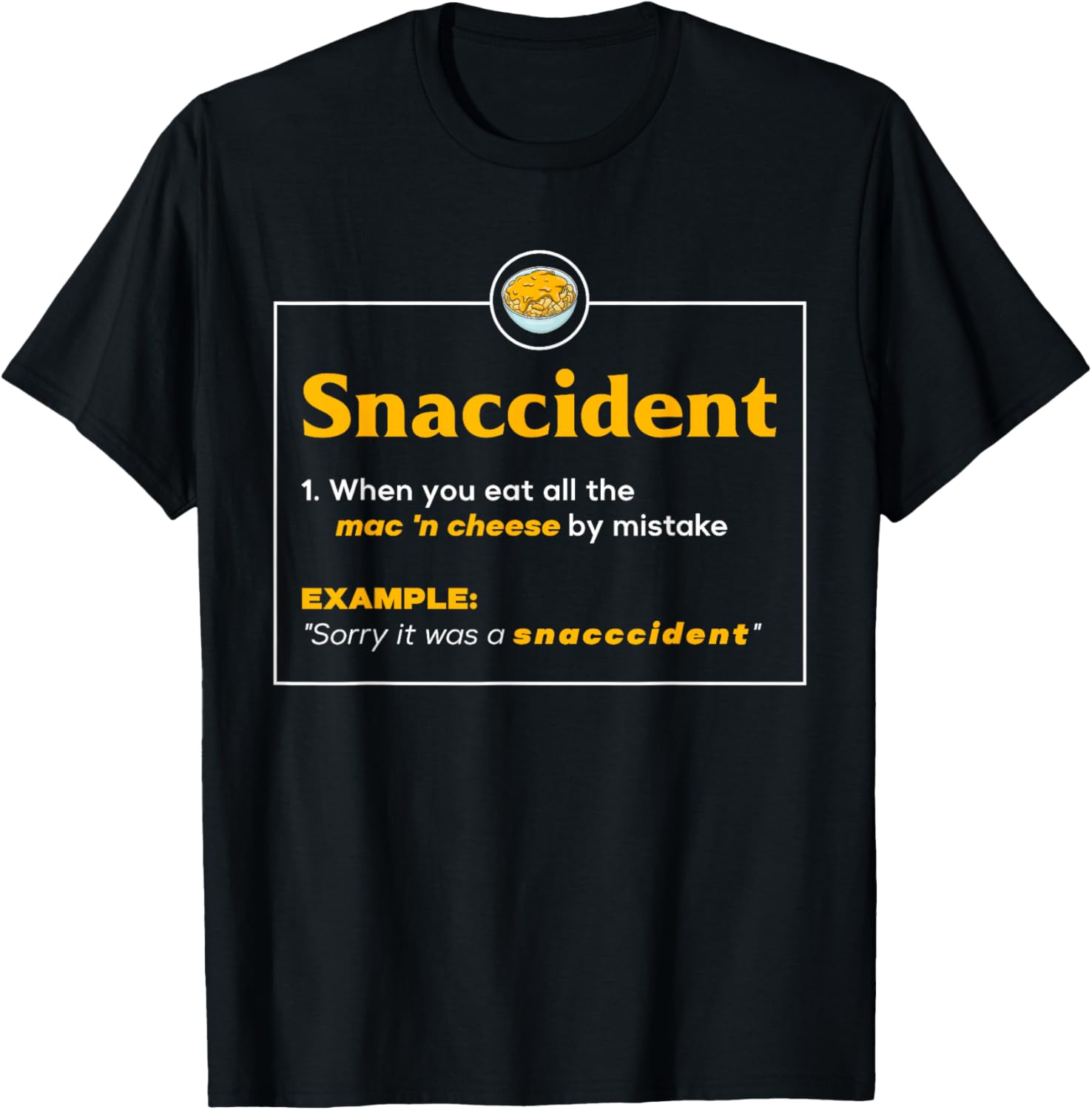 Snaccident Mac N Cheese Pun Macaroni Cheese Lovers