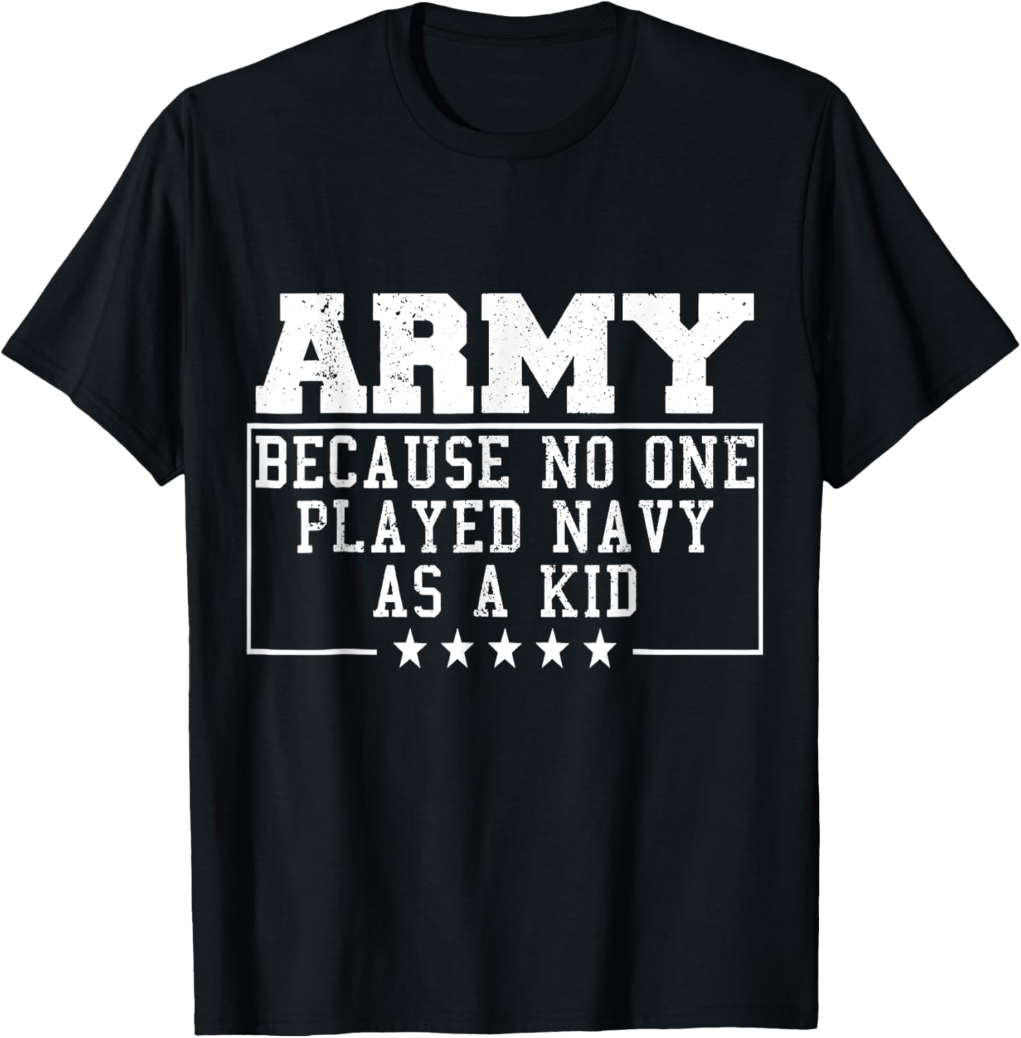 Army Because No One Played Navy As A Kid Funny Army Says