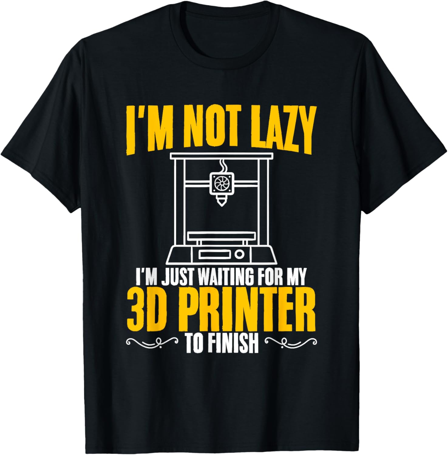 Im Not Lazy 3D Print Machine Filament Funny 3D Printing
