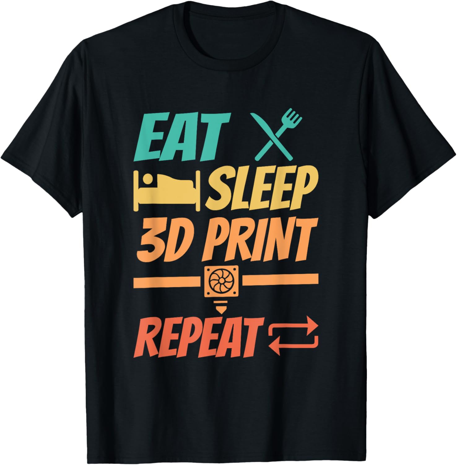 Eat Sleep 3D Print Repeat Machinist 3D Printing