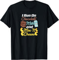 I Run On Chocolate Milk Mac N Cheese Funny