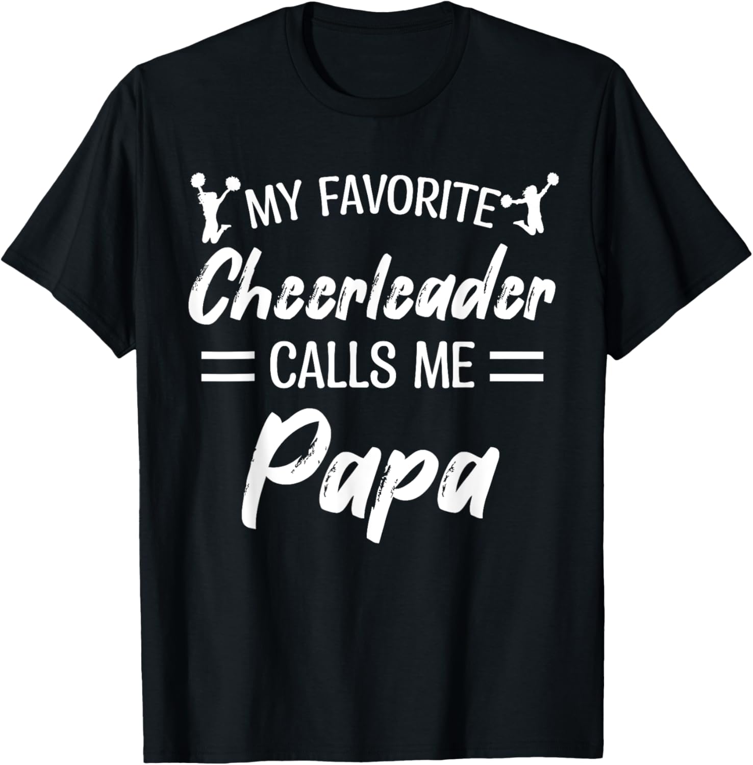 My Favorite Cheerleader Calls Me Papa Biggest Fan Dancing