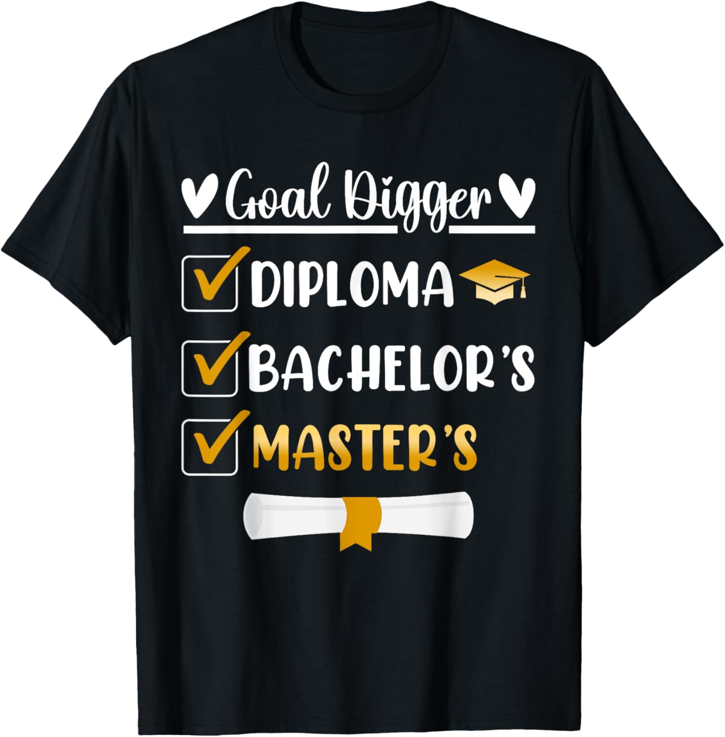 Goal Digger Masters Degree Graduation Diploma Bachelors