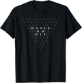 Abracadabra Dance or Die Funny Shirt 304