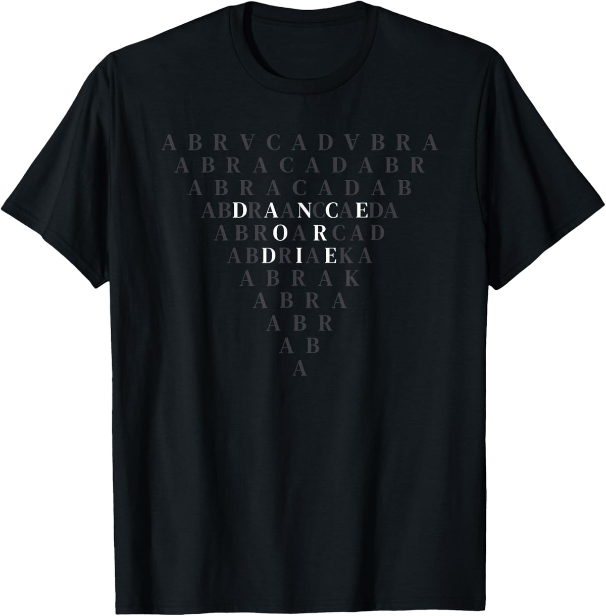 Abracadabra Dance or Die Funny Shirt 196