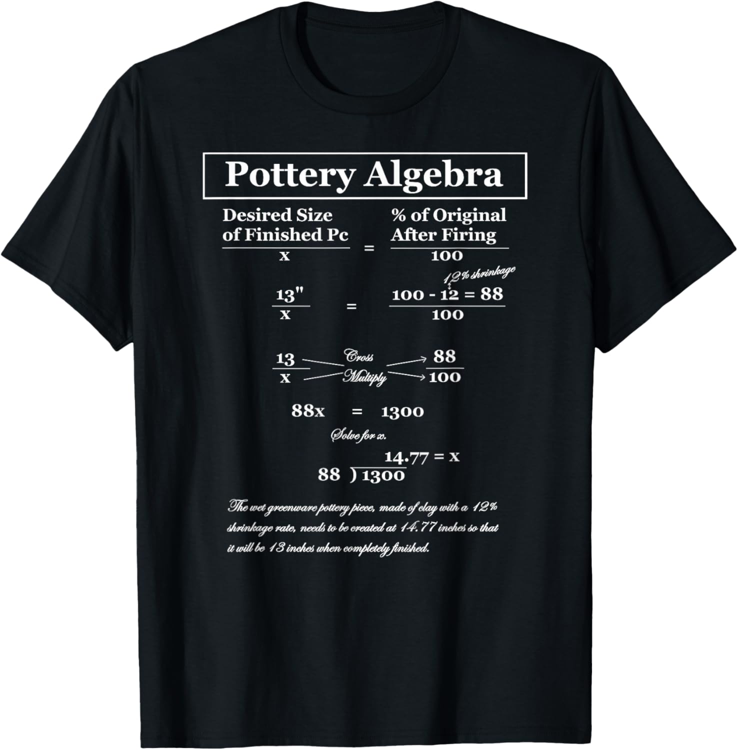 Pottery Algebra For Clay Shrinkage Tee Shirt