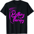 Pottery Is My Therapy Funny Pot Maker Gift For Women