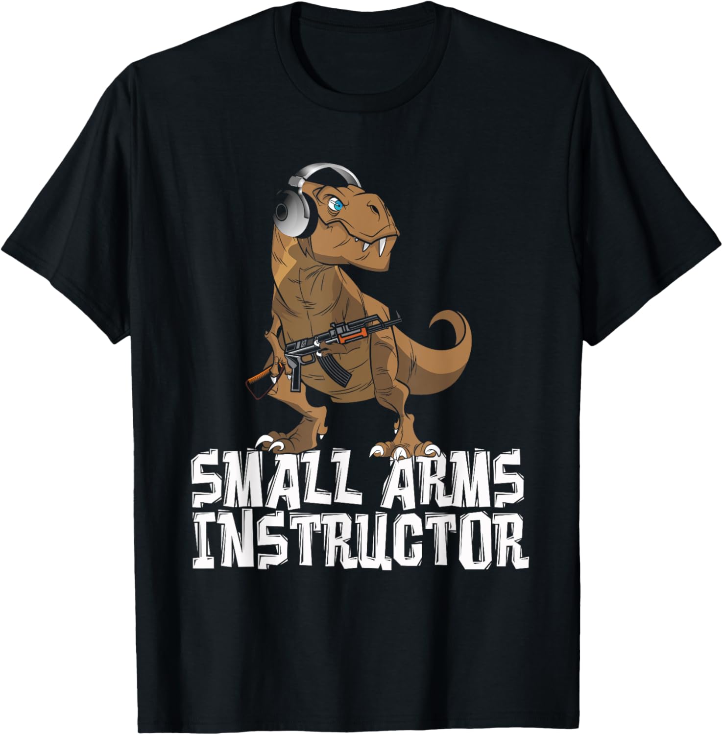 Small Arms Instructor | Funny T-Rex Dinosaur Gun T-Shirt