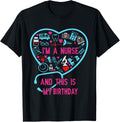 I Am A Nurse This Is My Birthday Birthday Nurse