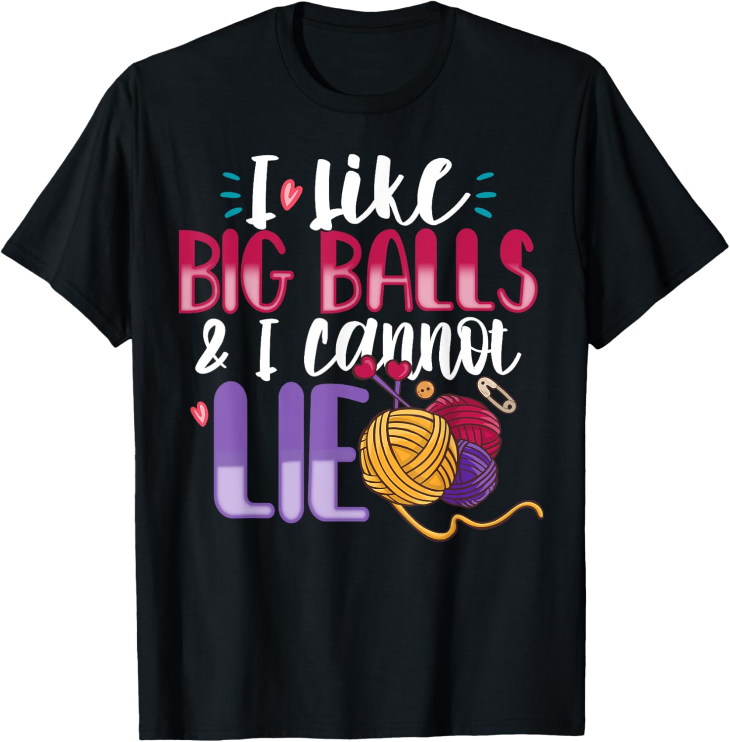I Like Big Balls And I Cannot Lie Funny Fiber Knitting Yarn