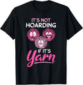 It's Not Hoarding If It's Yarn - Funny Crochet