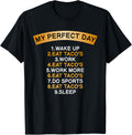 My Perfect Day Eat Taco's for Taco Lover and Maker