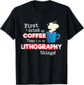 Funny Lithography Printer Saying But First Coffee Phrase