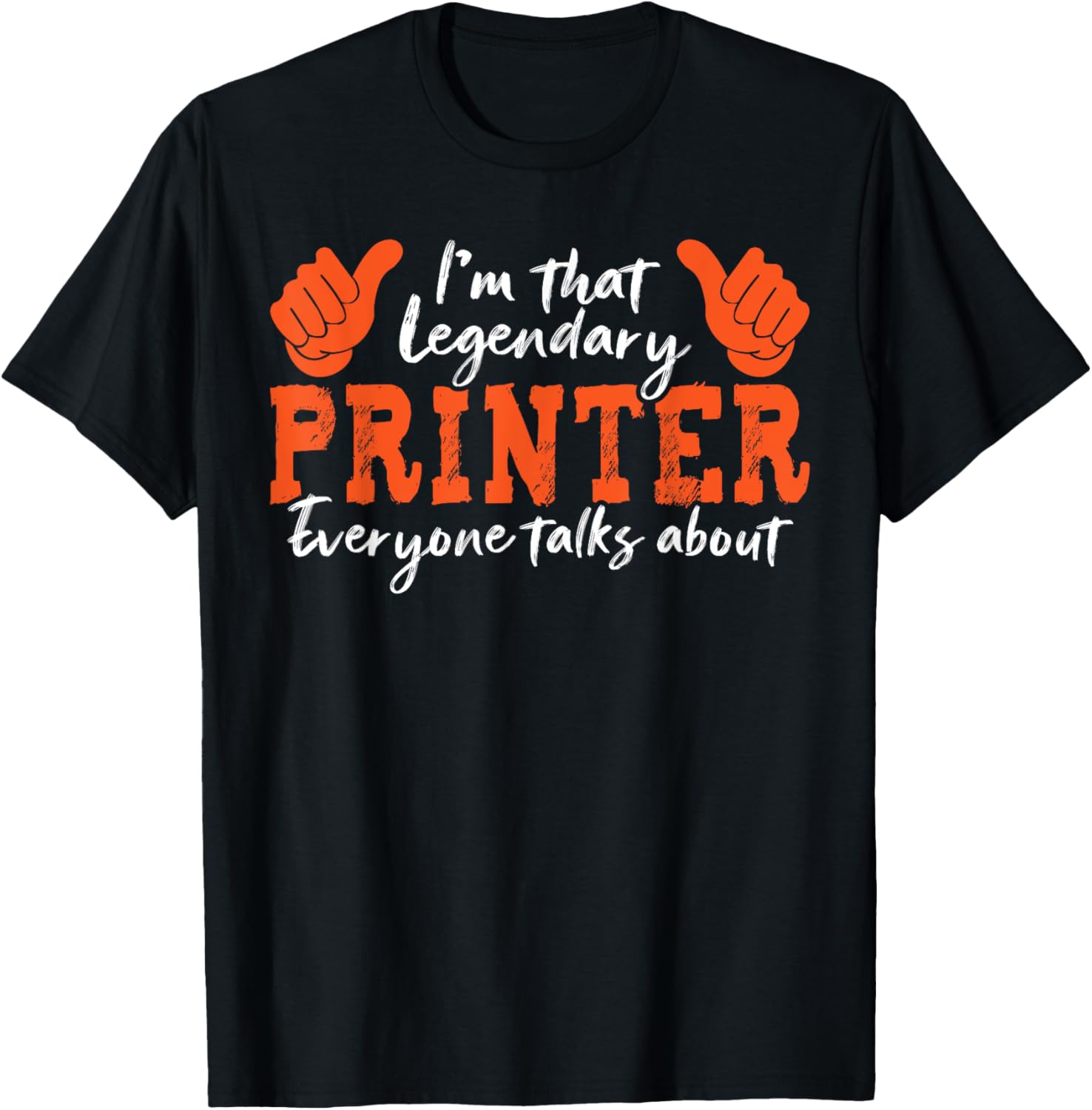 Funny Profession Quote Legendary Printer
