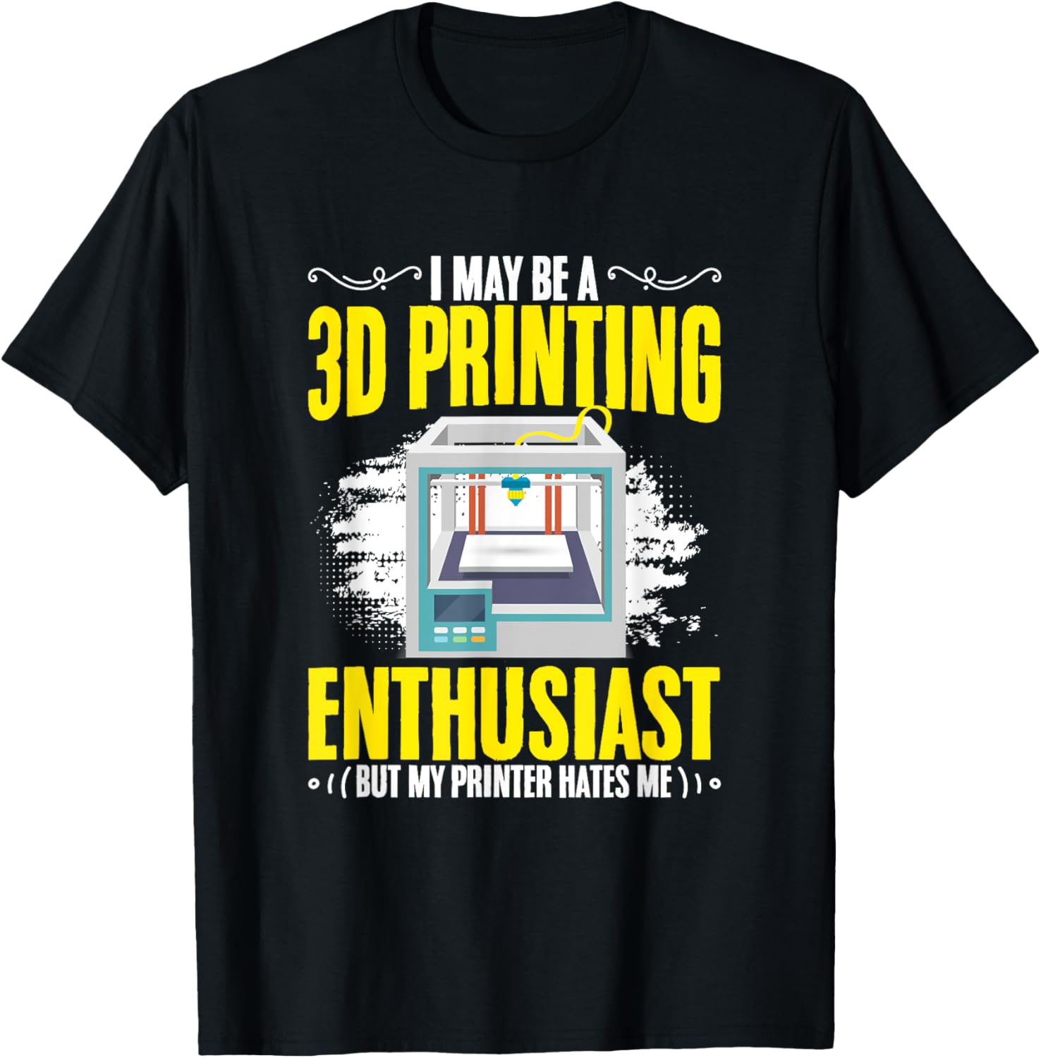 I 3D Print Enthusiast Machine Filament Funny 3D Printing