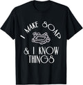 I Make Soap & I Know Things Funny Soap maker