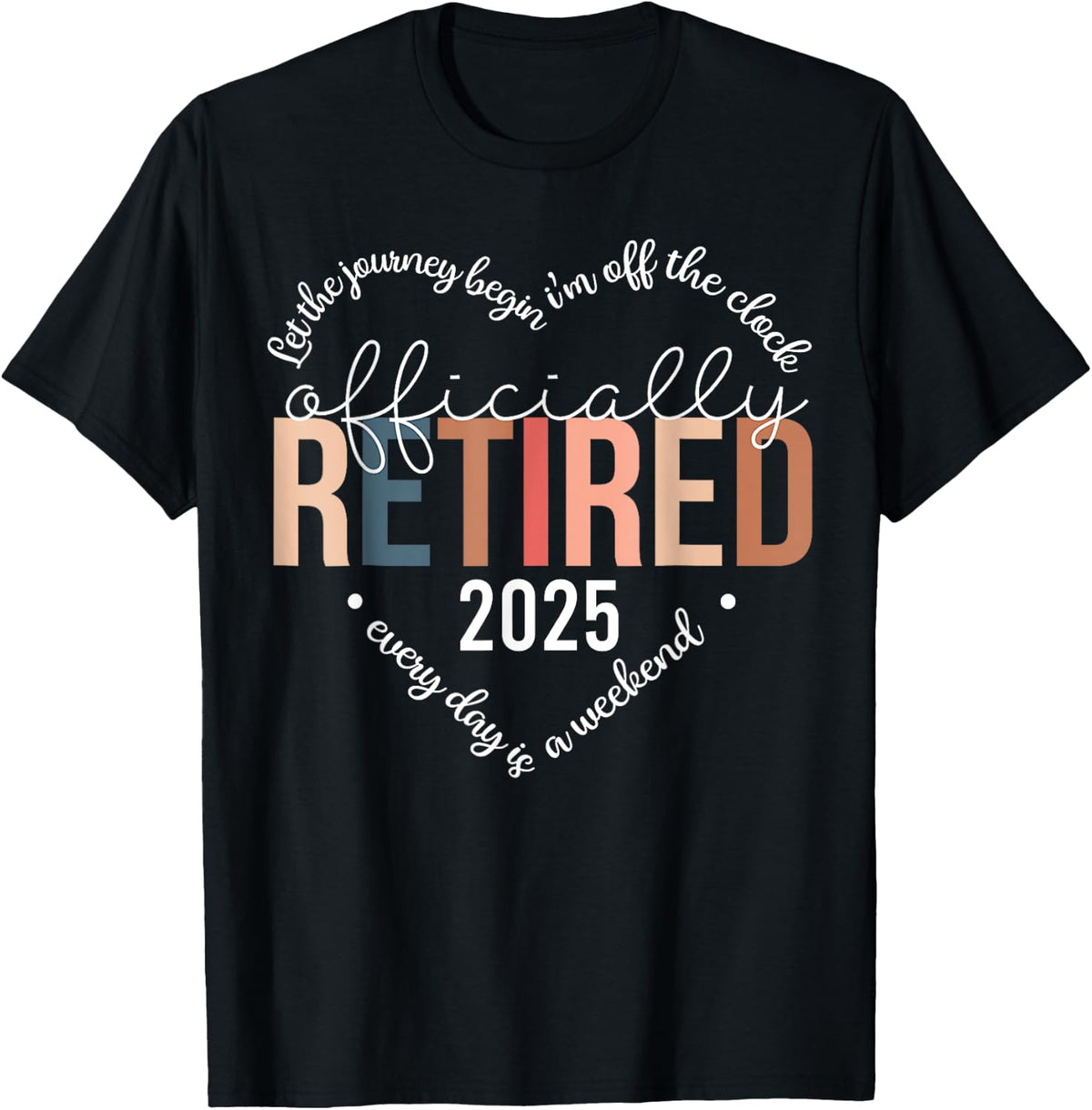 Officially Retired 2025 Heart Shirt for Women Retirement 170