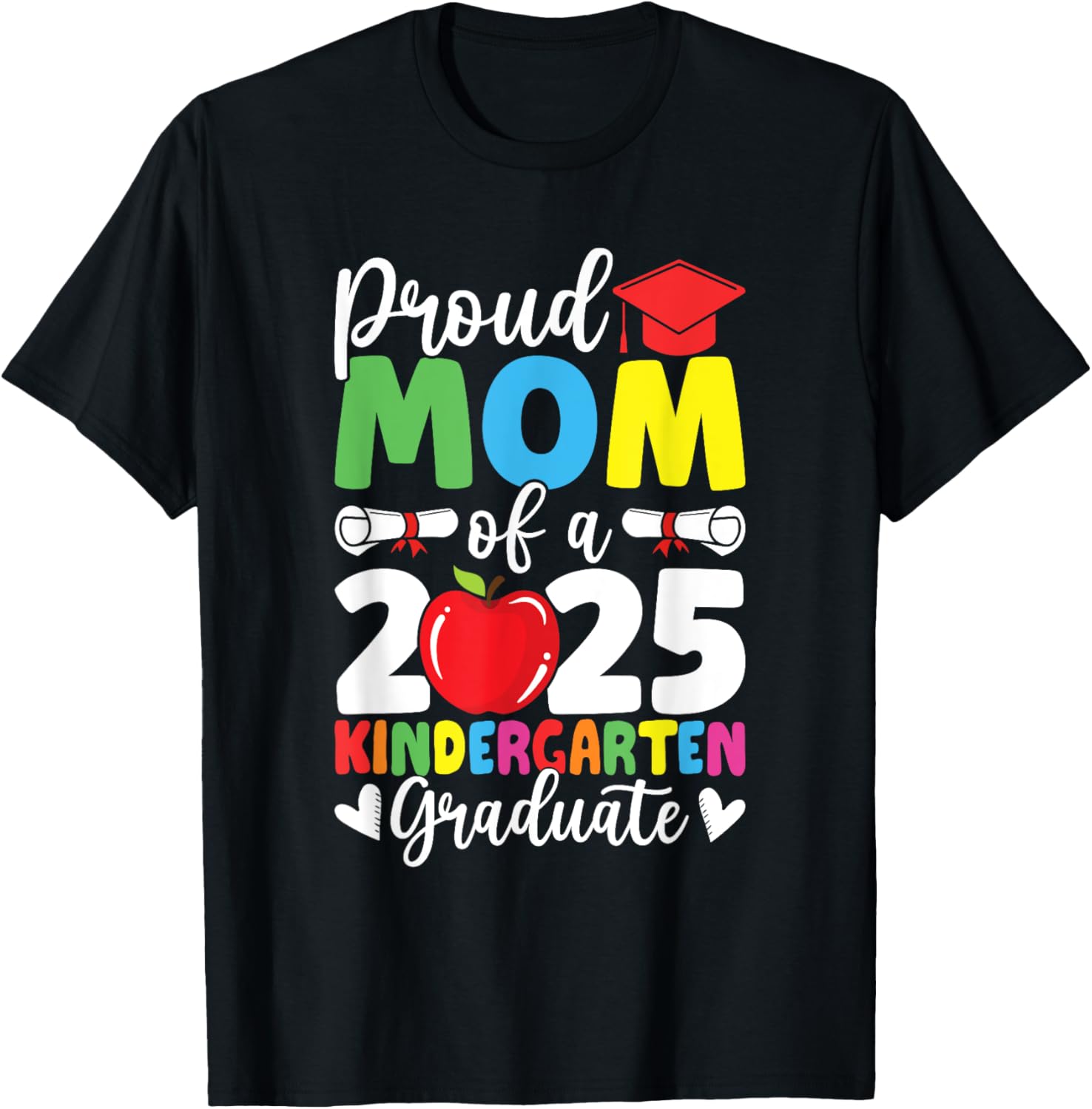Proud Mom Class Of 2025 Kindergarten Graduate Graduation