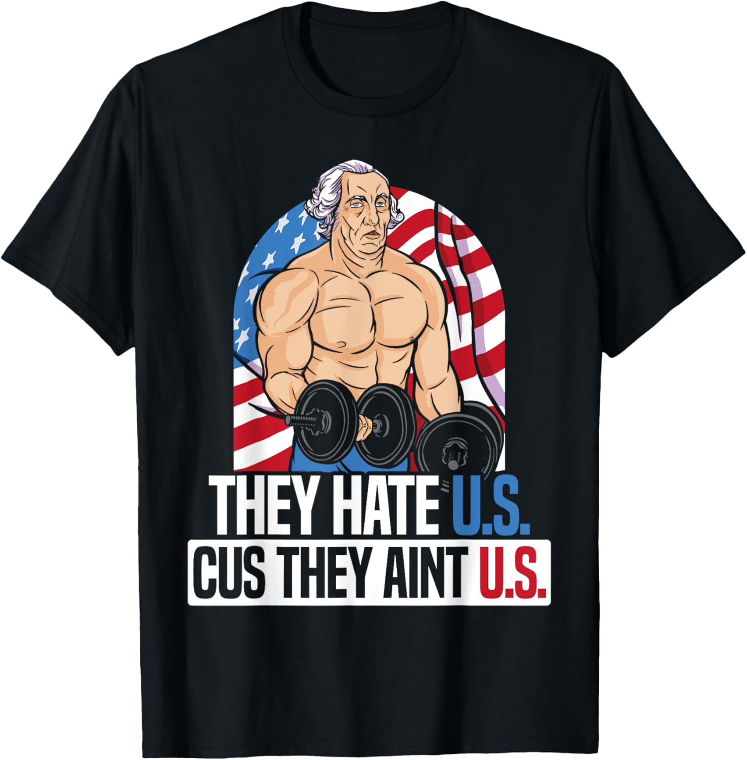 They Hate Us Cuz They Aint Us America Usa Flag 4Th Of July
