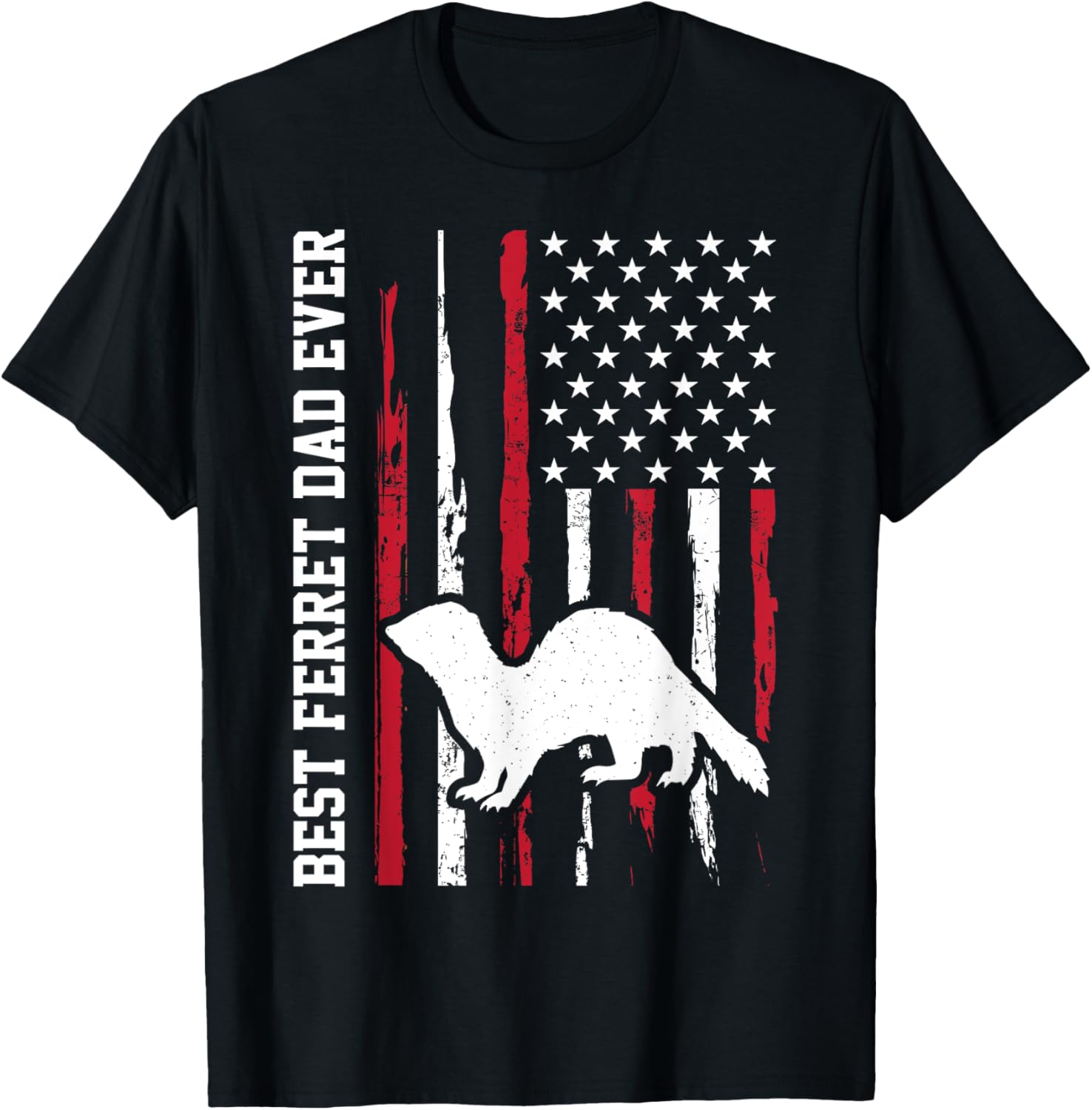 Best Ferret Dad Ever Usa American Flag United States