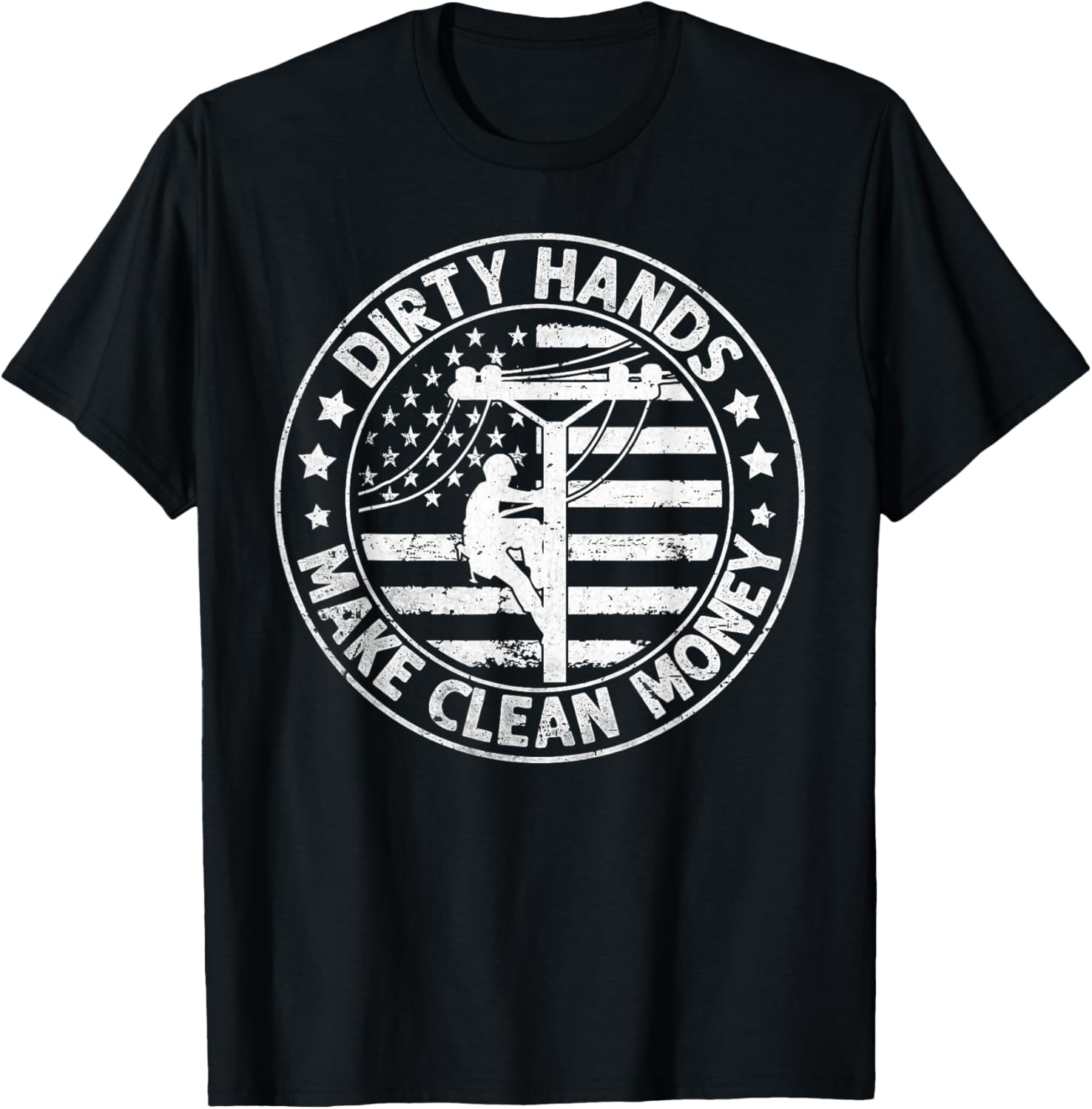 Lineman American Flag My Hands May Be Dirty My Money Clean