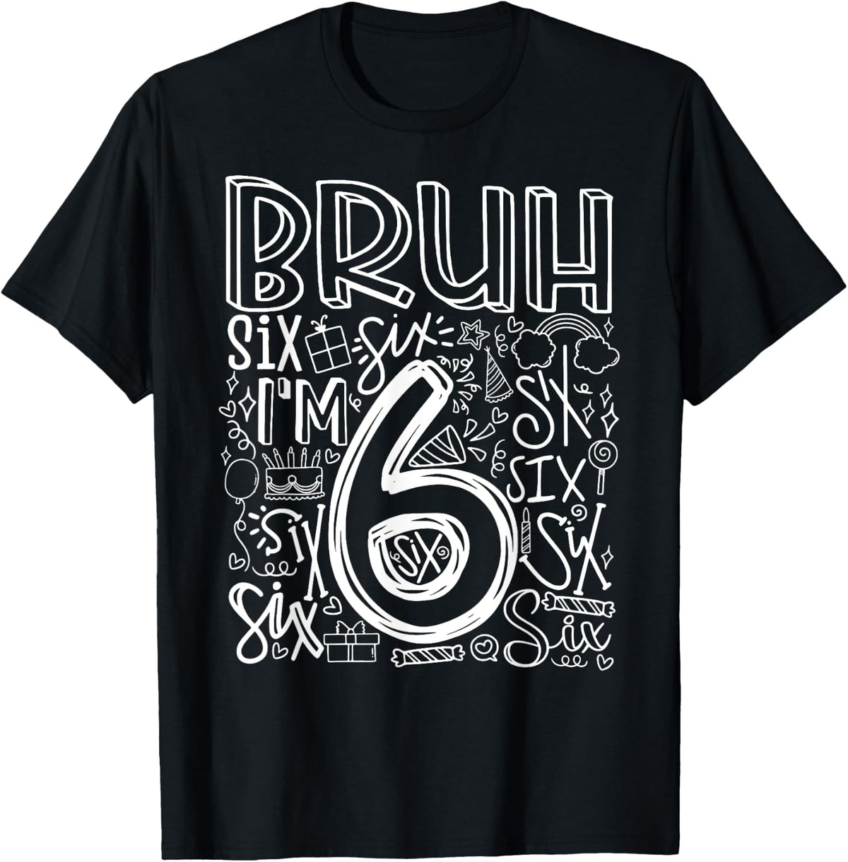 Bruh I'm 6 Year Old Kids Boys Six Birthday Boy 6th Birthday Bro Design 36