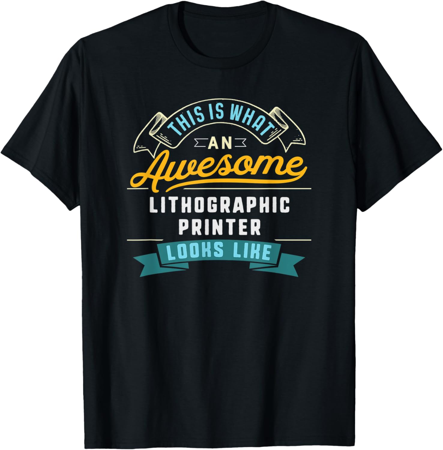 Funny Lithographic Printer Shirt Awesome Job Occupation