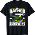 Id Rather Be Mowing Funny Lawn Mower American Flag Fathers
