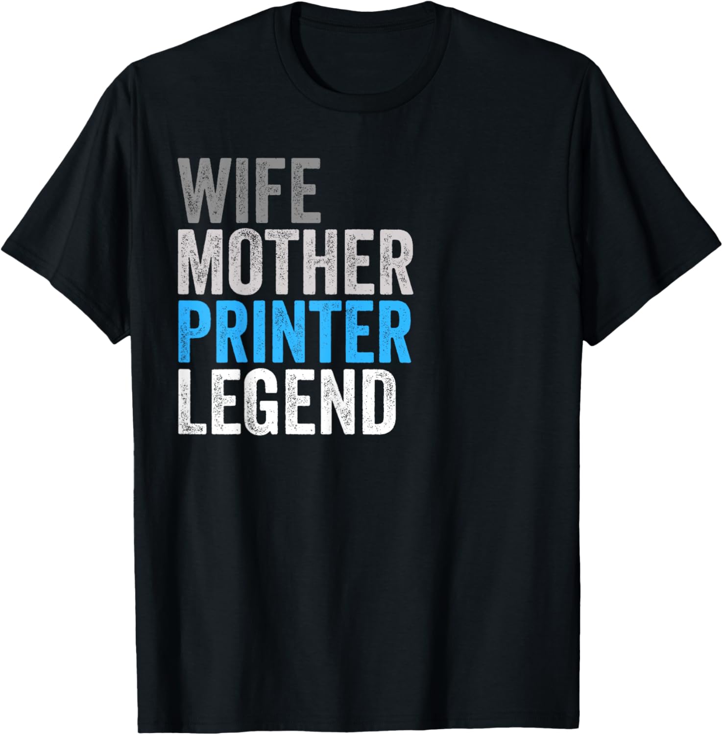 Wife Mother Printer Legend Funny Occupation Office