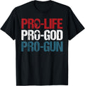 Pro Life Pro God Pro Gun Shirt Usa Patriot Birthday Gift