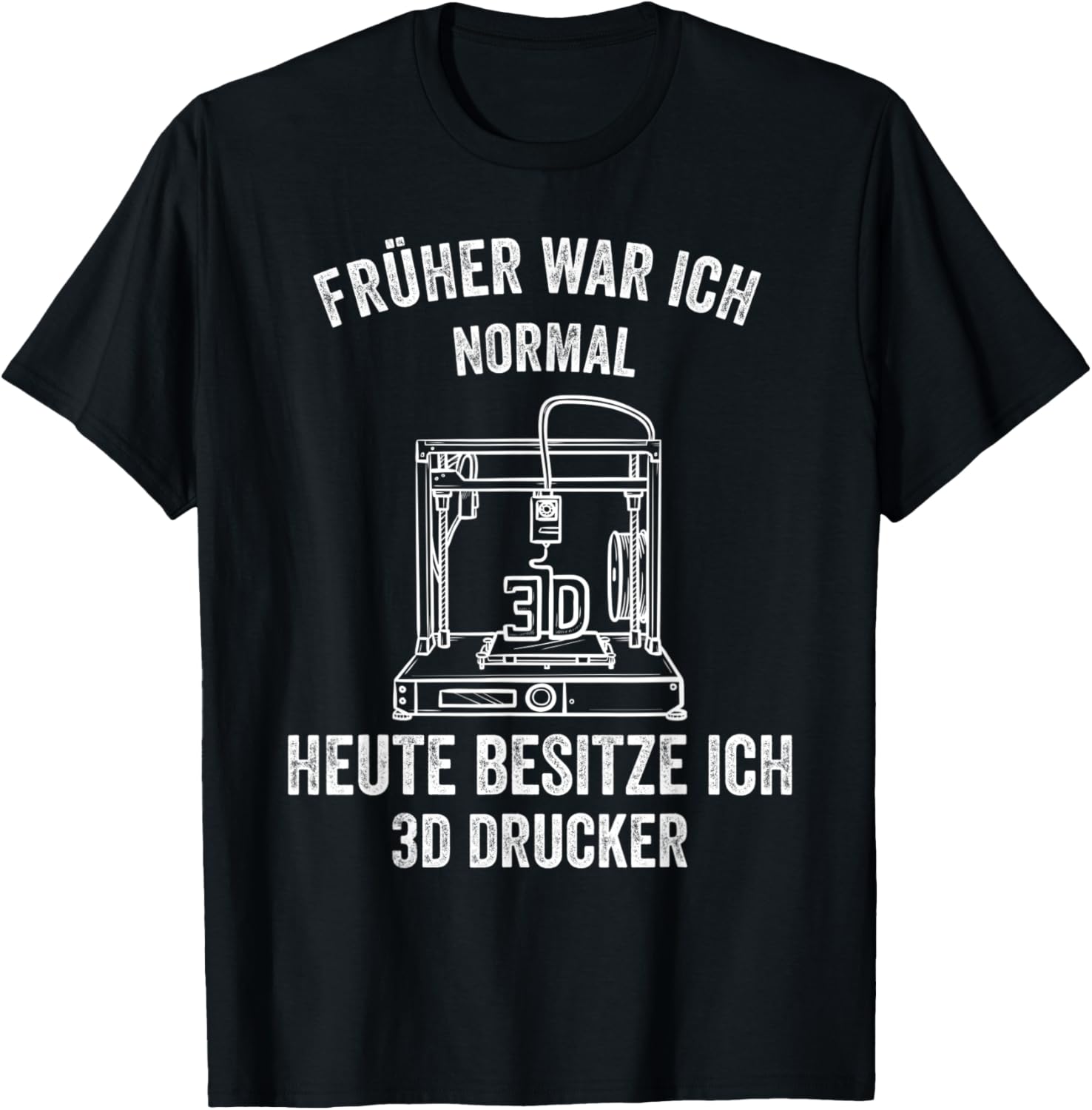 3D Printer Early War Ich Normal Today Habe Ich 3D Printer