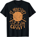 I Practice Stitchcraft Crochet Crocheting Yarn Collector