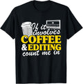 If It Involves Coffee & Editing Count Me In Mom Filmmaker