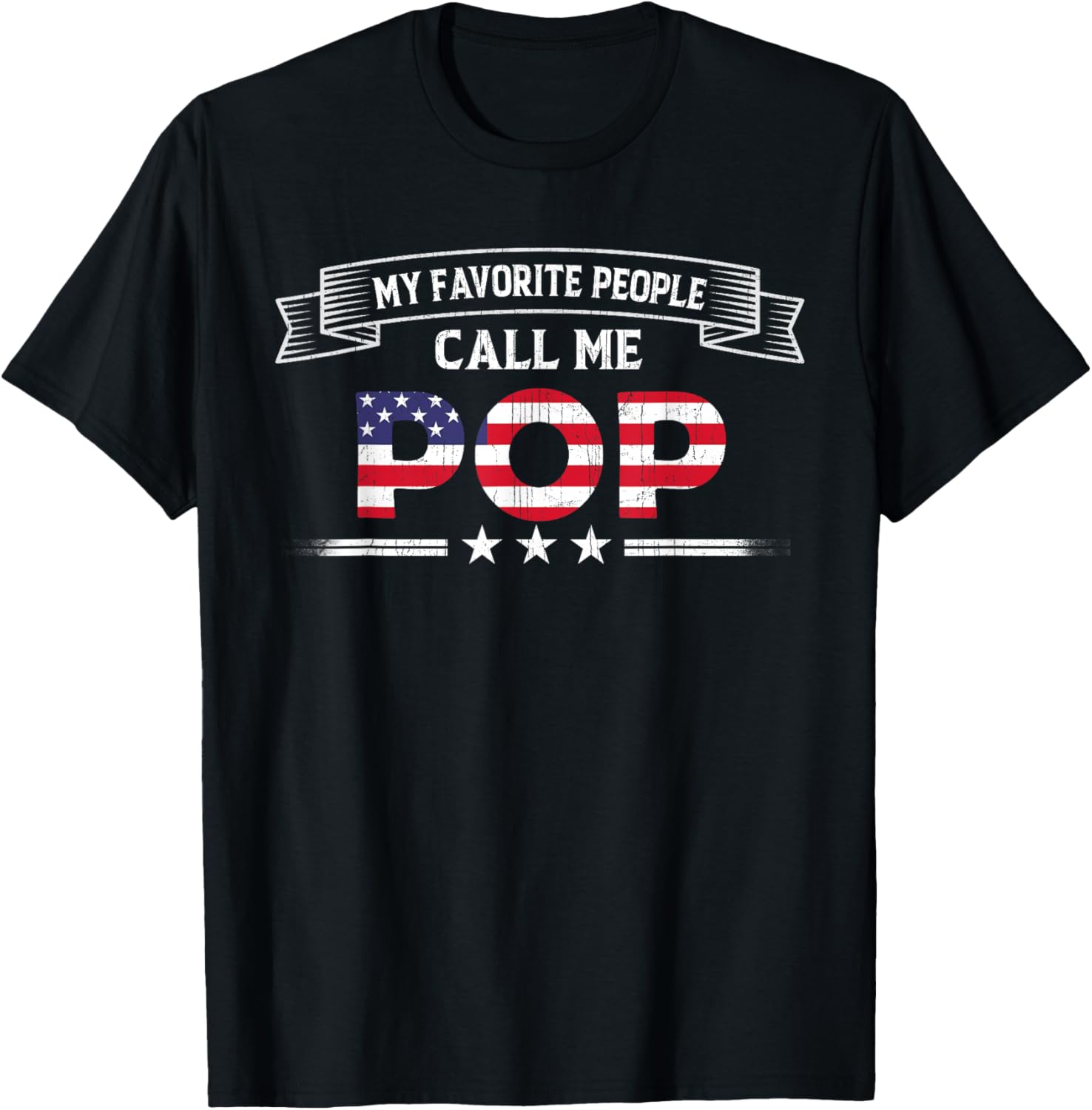 My Favorite People Call Me Pop Fathers Day Usa Flag Grandpa