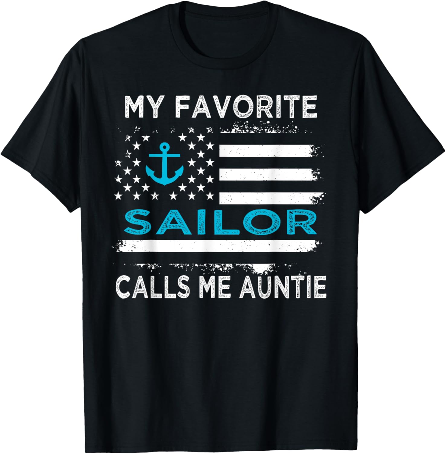 My Favorite Sailor Calls Me Auntie Sailing Usa Flag Anchor