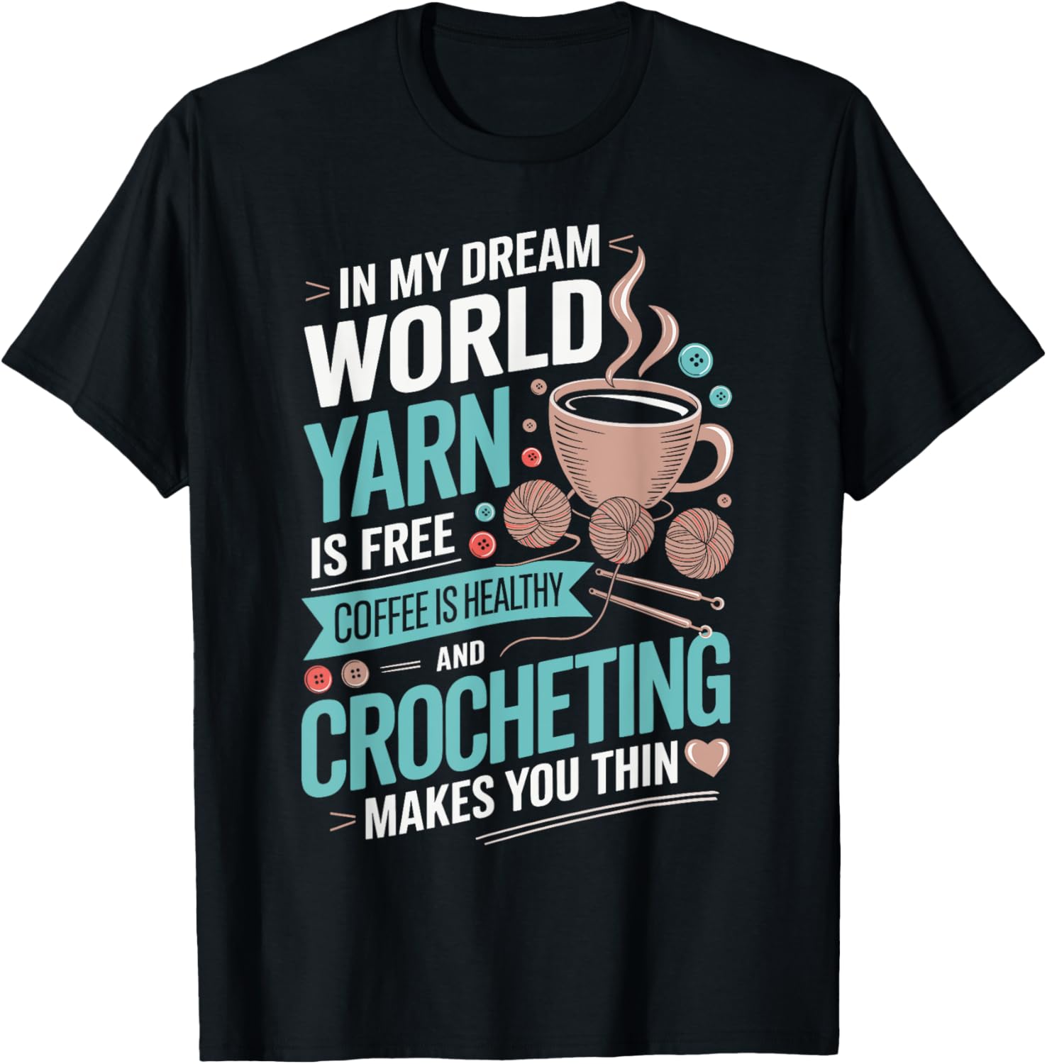 In My Dream World Yarn Coffee Crochet