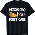 Pizzaiolo Hair Don't Care Pizza Maker