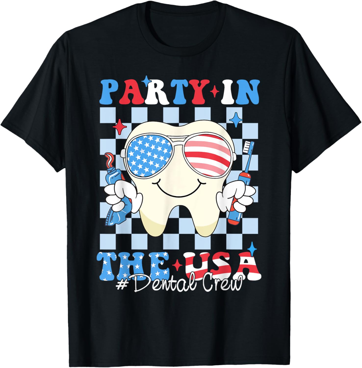 Dental Crew Patriotic Dentist 4Th Of July Party In The Usa