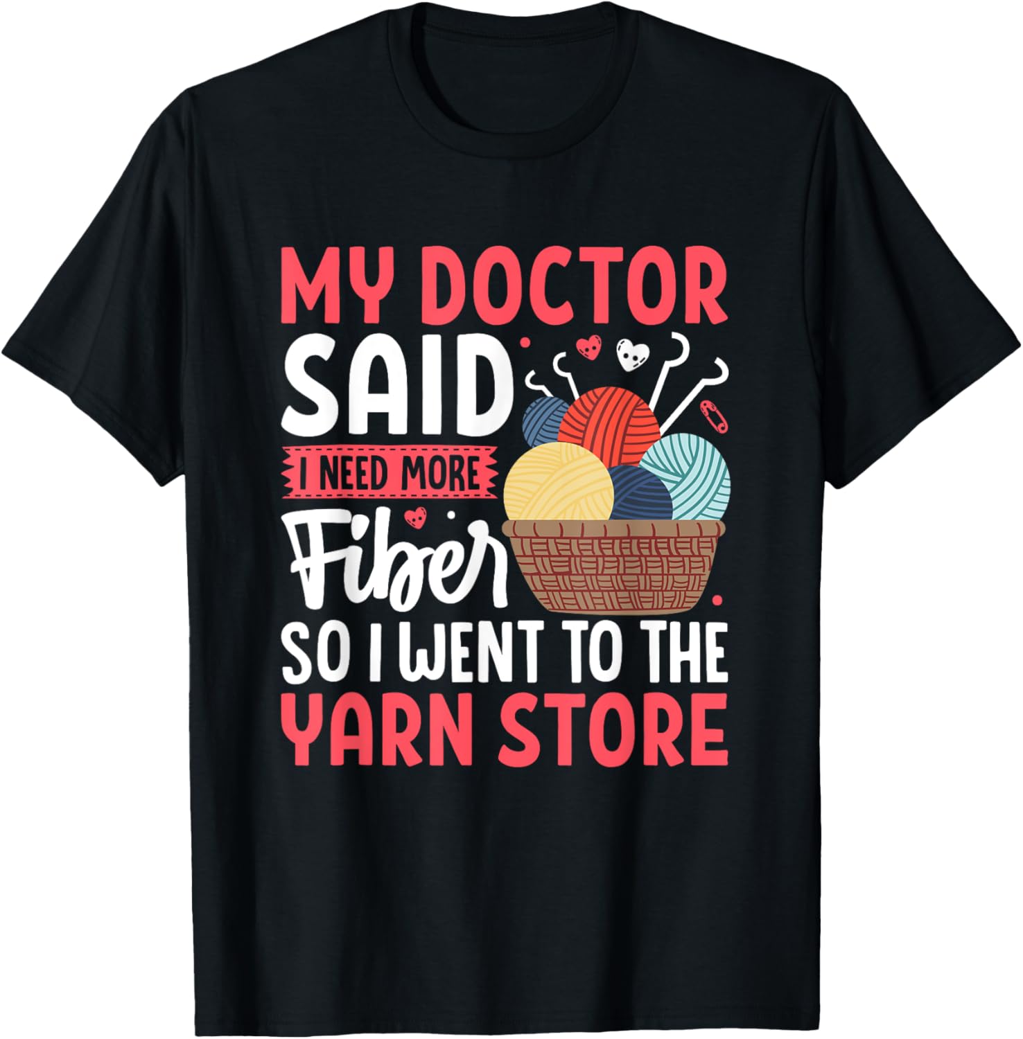 My Doctor Said I Need More Fiber Yarn Store